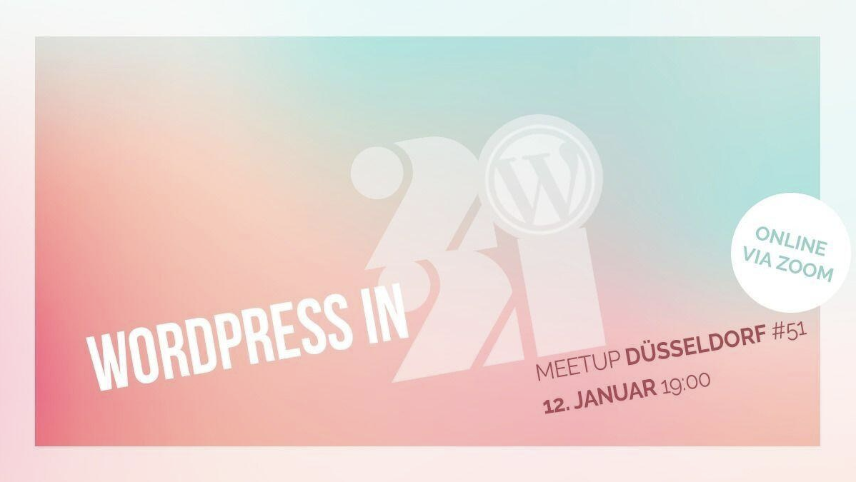 Meetup #51: WordPress in 2021
